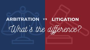 Litigation vs. Arbitration: What’s the Difference?.